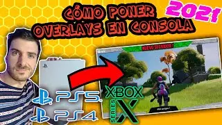 COMO PONER OVERLAYS EN CONSOLA 🎮(PS5, PS4, SERIES X, XBOX ONE...) 🎮 FÁCIL 2021