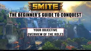 The BASICS of Smite's Conquest | The Goal and Overview of Roles | Smite Conquest Beginner's Guide