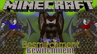 Minecraft. Bewitchment Besmirchment add on. How To. 1.16.5