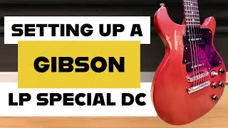 Guitar Setup Tutorial - Episode 2 - 2005 Gibson Les Paul Special Double Cutaway