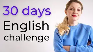 I’ve done a 30day English challenge. NOW YOU SHOULD TOO.