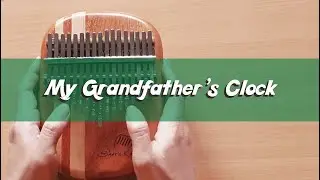 My Grandfather's Clock | Kalimba Cover With Number & Letter Notations