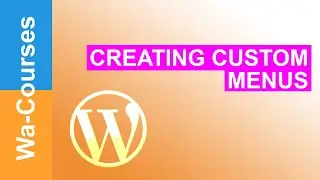 Creating Custom Menus in WordPress: Part 33