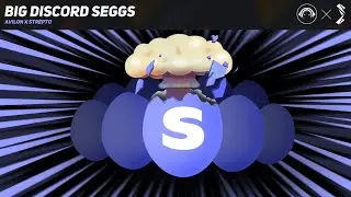Avilon & Strepto - BIG DISCORD SEGGS