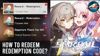 How to redeem redemption code in Honkai Star Rail Guide