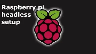 Raspberry Pi Headless Setup