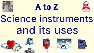 Science instruments and its uses A to Z || Instruments of science with pictures and uses