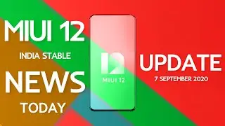 MIUI 12 INDIA STABLE UPDATE NEWS 7TH SEPTEMBER 2020 | MIUI 12 STABLE UPDATE | 