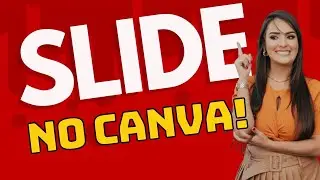 Como fazer slides no CANVA?