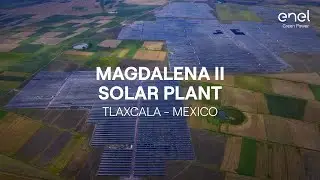 Magdalena II: the new Enel Green Power solar plant in Mexico
