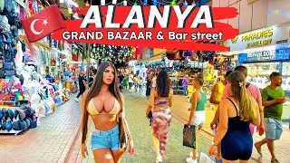 ALANYA 2023 : Alanya's Grand Bazaar & Bar Street: A 4K Walking Tour Adventure 