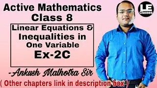 Linear Equations and inequalities in one variable Ex-2c | ICSE class 8 maths | Active Mathematics