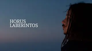 HORUS ☥ LABERINTOS (Videoclip)