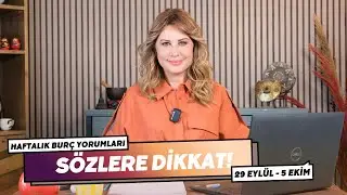 SÖZLERE DİKKAT! 29 Eylül -5 Ekim Haftalık Burç Yorumları - Hande Kazanova ile Astroloji