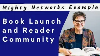 [Out of date] Book Launch & Reader Community with a Mighty Network – Mighty Networks Example