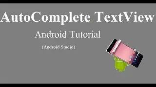 How to use Auto Complete TextView | Android Studio