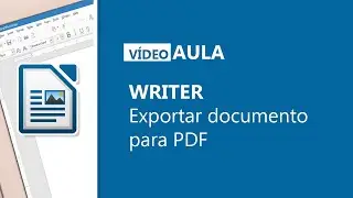 LibreOffice - Writer - 06 - Exportar documento para PDF