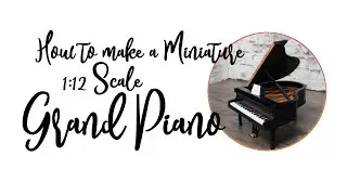 Miniature 1:12 Scale Grand Piano