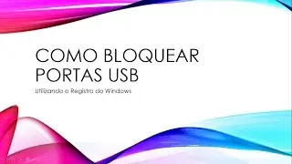 Como bloquear as portas USB do seu computador