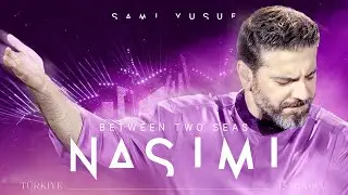 Sami Yusuf - Nasimi (Between Two Seas) 