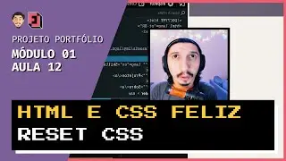 Reset CSS | Mod01 - Aula 12