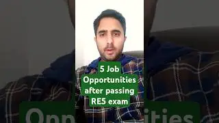 5 Job Opportunties after passing RE5 exm