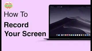How To Record The Screen On Your Mac