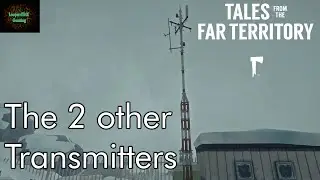 The 2 Other Transmitter Locations | Tales From The Far Territory | TLD