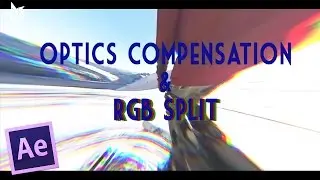After Effect Tutorial | OPTICS COMPENSATION & RGB SPLIT