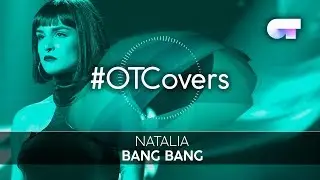 INSTRUMENTAL | Bang bang - Natalia | OT18CoverGala11