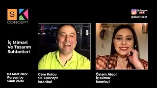İç Mimari Ve Tasarım Sohbetleri / Cem Kolcu - İç Mimar Özlem Algül / Instagram Canlı Yayın