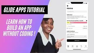 Glide app tutorial for beginners : build apps without code !