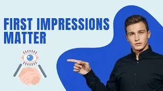 First Impressions Matter Job Interviews and Website Visits
