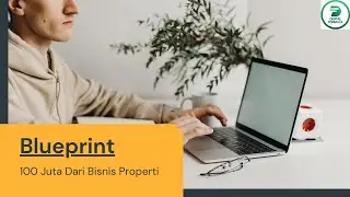Blueprint 100 Juta Dari Properti