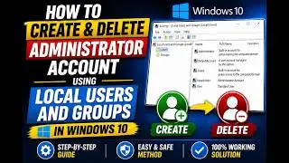 How to Create and Delete Admin user using Local Users and Groups in Windows 10