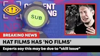 What if Hat Films have no films? (Content Warning)