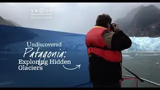 Undiscovered Patagonia: Exploring Hidden Glaciers