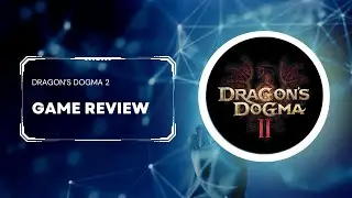 Dragon’s Dogma 2 Game Review