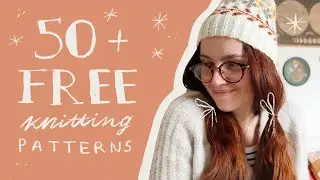 50+ Free Knitting Patterns for gifts ✿ Knit Knacks 14 ✿ knitting podcast