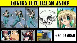 Logika Anime yang Lucu dan Gak Masuk Akal