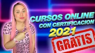 😱CURSOS GRATIS ONLINE CON CERTIFICADOS 2021🏅 (TODAS LAS AREAS)