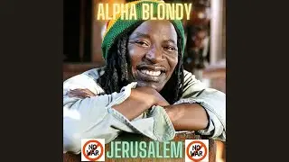 ALPHA BLONDY 'JERUSALEM' #antiwar #nowar #peace #paix #paz #pace #brotherlylove #PSALM23