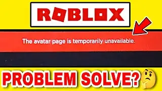 the avatar page is temporarily unavailable. roblox fix | how to fix the avatar glitch in roblox