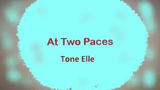 AT 2 PACES - Tone Elle