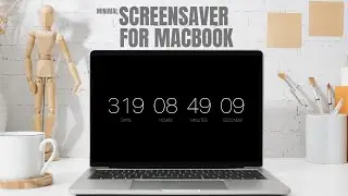 Countdown Timer Screensaver for Mac 2022: A Minimalistic, Stand-Alone screensaver for your Mac!