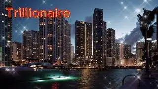 Trillionaire