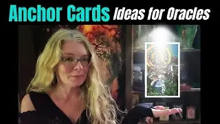 Anchor Cards ⭐ Ideas for How to use Oracle Cards