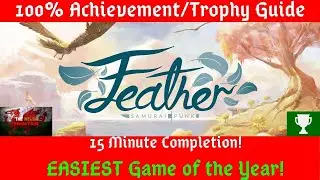Feather - 100% Achievement/Trophy Guide (Easiest Game of 2020!)