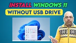 How to install Windows 11 without USB Drive
