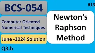 Newton's Raphson Method | Explanation in Hindi | Question paper June -2024 | BCS-054 #13